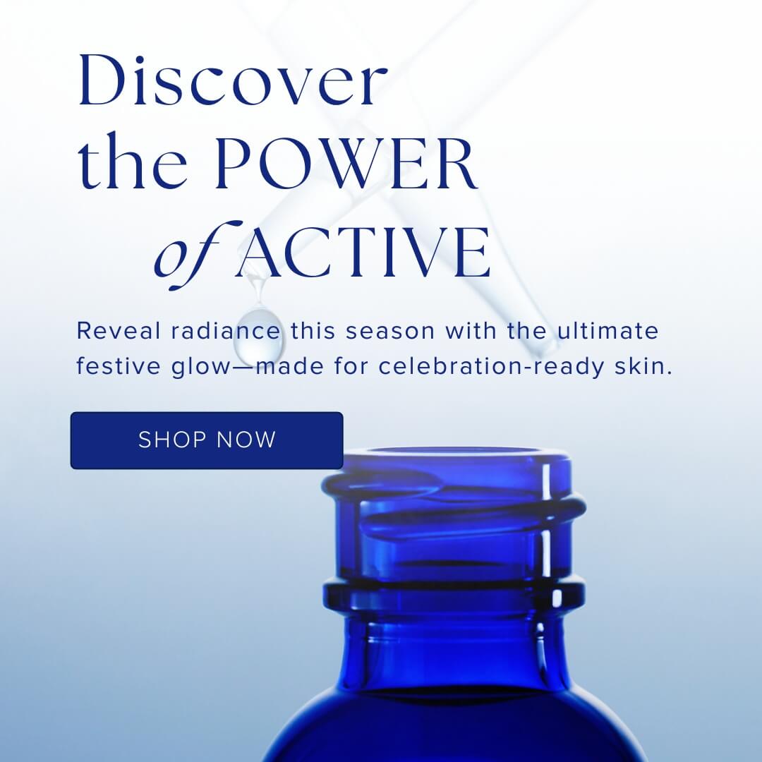 Discover the Power of Active - Celebration Ready Skin